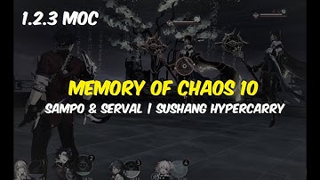 Sampo-Serval & Sushang | 1.2.3 Memory of Chaos 10 (Added Current Build) Honkai Star Rail