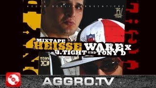 B-TIGHT & TONY D - SEI WIE DU BIST FEAT. ALPA GUN, JOE RILLA - HEISSE WARE X - ALBUM - TRACK 11