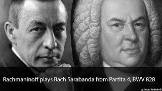 Rachmaninoff plays Bach Sarabanda from Partita 4, BWV 828