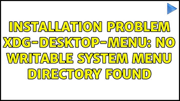 Ubuntu: Installation problem xdg-desktop-menu: No writable system menu directory found