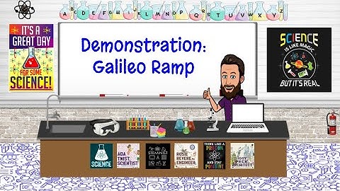 Demonstration: Galileo Ramp