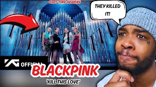 AMERICAN FIRST TIME HEARING | BLACKPINK - 'Kill This Love'