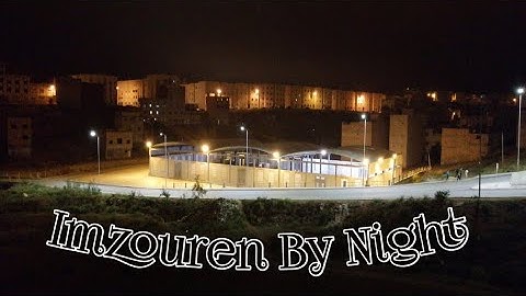 Imzouren By Night | إمزورن ليلا