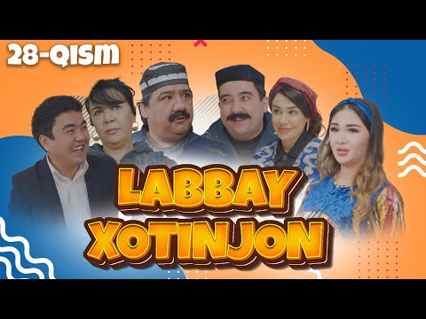 Labbay xotinjon 28-qism (milliy serial) I Лаббай хотинжон 28-кисм (миллий сериал)