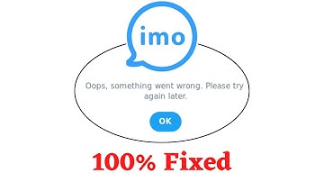 Fix IMO Oops Something Went Wrong Error. Please Try Again Later Problem Error Solved
