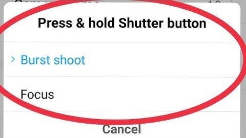 Set Press & hold Shutter button | Burst shoot And Focus | Camera System Settings in Redmi Note 5 Pro