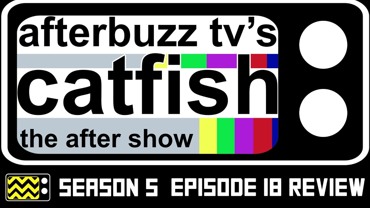 Catfish Season 5 Episode 18 Review & After Show | AfterBuzz TV