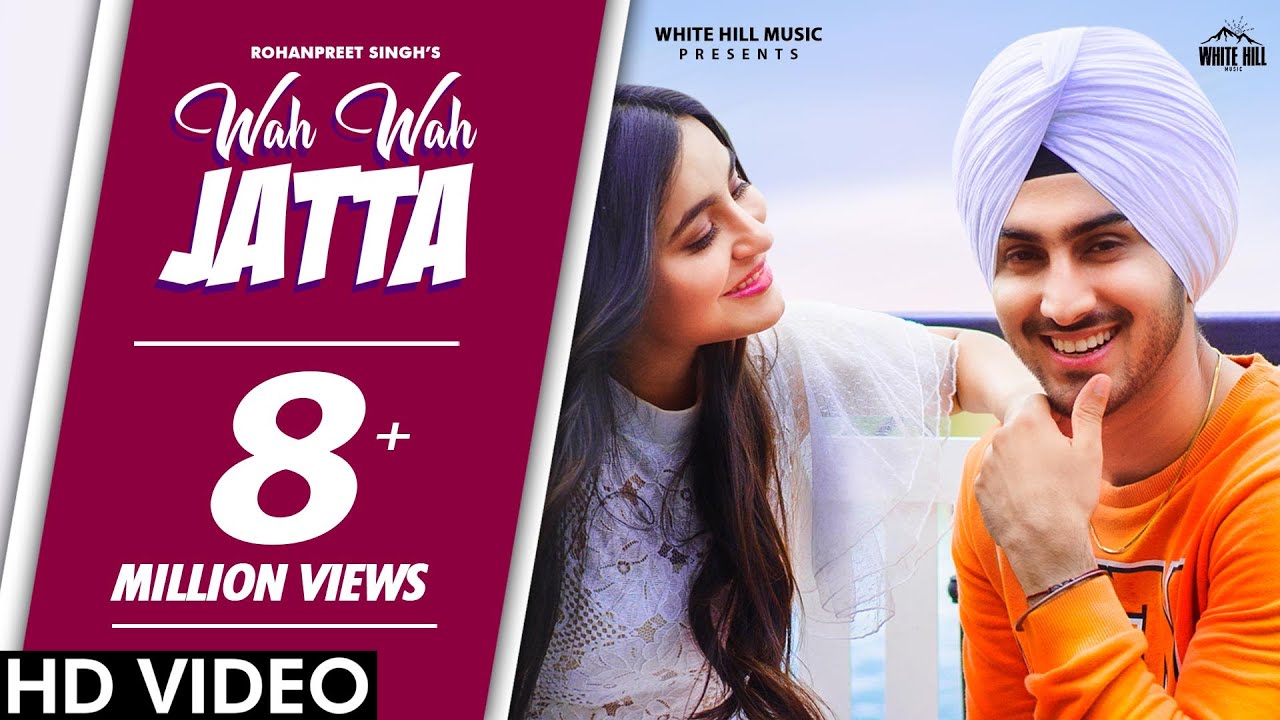 WAH WAH JATTA Official Video Rohanpreet Singh  Preet Hundal  Latest Punjabi Love Songs 2020