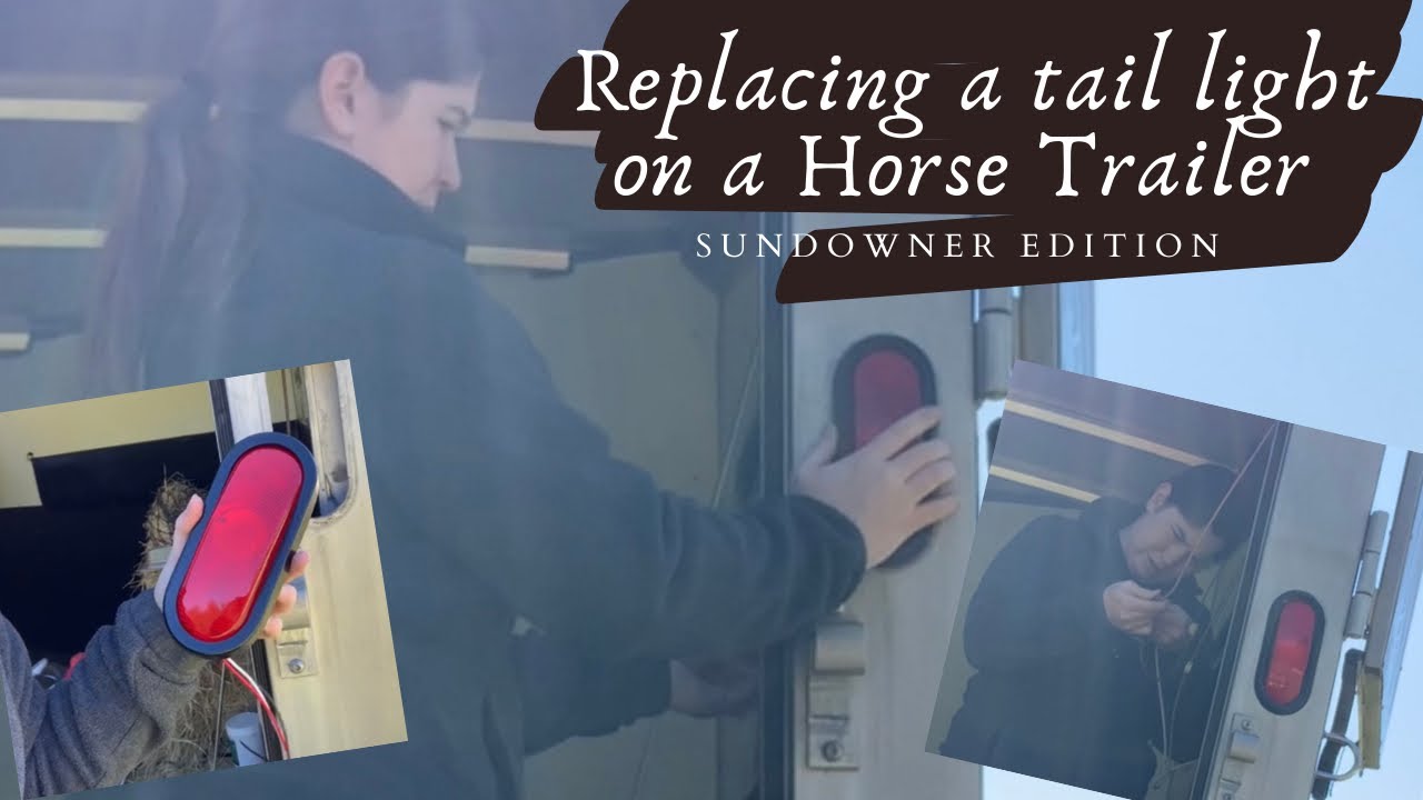 Replacing Horse Trailer Taillight Sundowner Edition YouTube