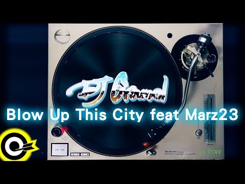 DJ GROUND feat Marz23【Blow Up This City】Official Lyric Video
