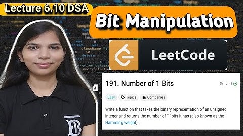 Lec 6.10: Number of 1 Bits | Leetcode Problem | Bit Manipulation | Data Structure and Algorithm