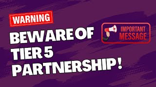 Tier 5 Partnership Warning: My Honest Experience