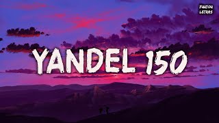 Yandel, Feid - Yandel 150 MIX - (MIX Letra / Lyrics)