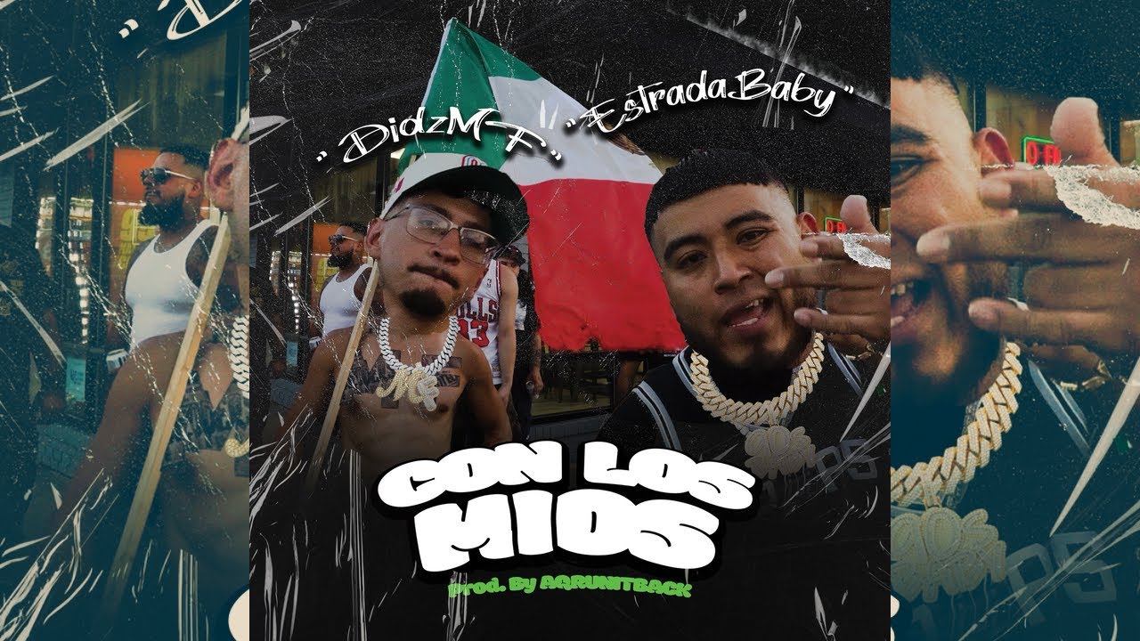 EstradaBaby x DidzMF - Con Los Mios (Official Video)