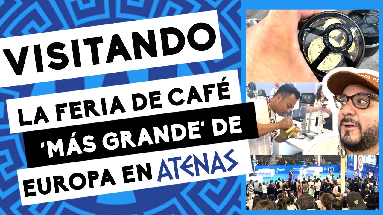 Visitando la feria 'MÁS GRANDE' de café en Atenas Grecia YouTube
