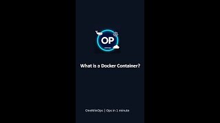 What is a Docker Container? | OneMinOps