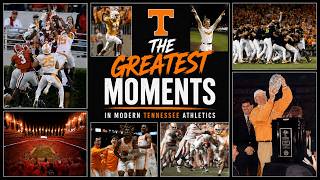 The Greatest Moments in Tennessee Athletics History (Modern Era)