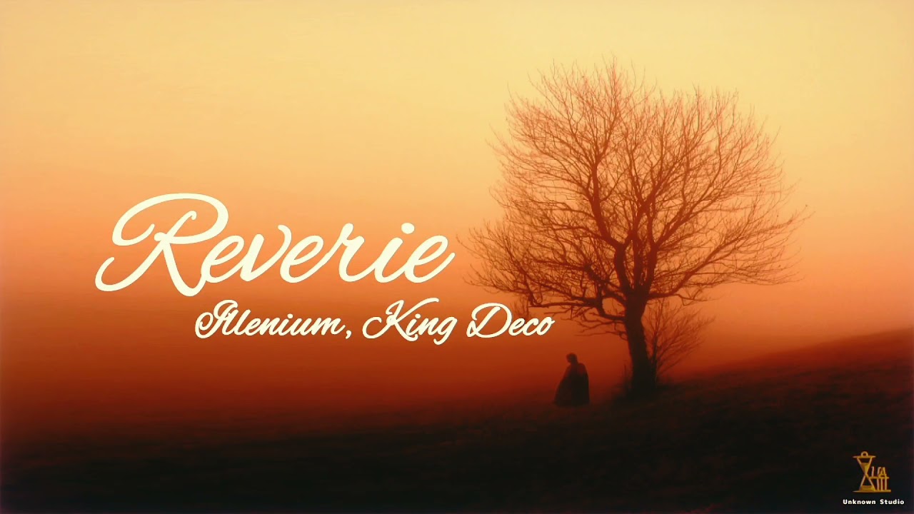 【白日夢】ILLENIUM, King Deco －Reverie 中英字幕