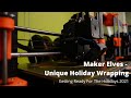 Unique Holiday Gift Wrapping with the Maker Elves