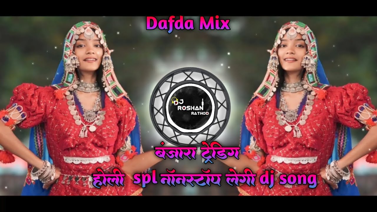 Banjara Holi 2026 Spl Nonstop Dj Geet Vs Lengi - Tapori Dafda Mix - Banjara Lengi Mashup DJ Roshan 