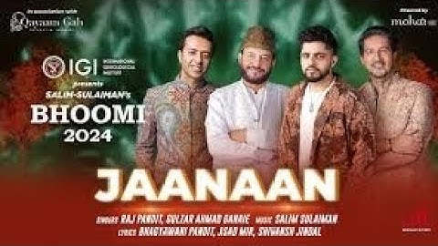 Jaanaan जानान جانان | Salim Sulaiman | Raj Pandit | Gulzar Ahmad Ganaie | Bhoomi 2024 | Kashmir Song
