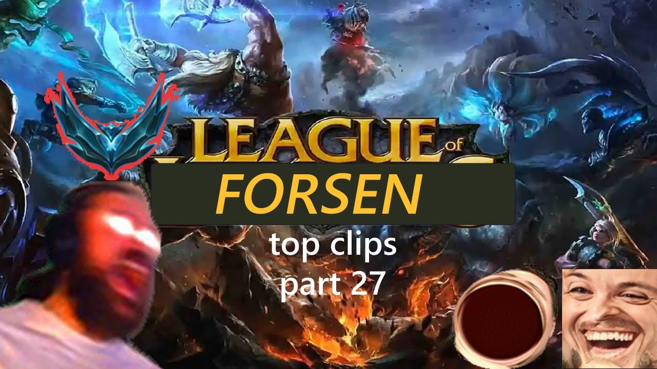 Top 10 Forsen League of Legends Clips Part 27