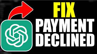 Information How To Fix ChatGPT Payment Declined / Failed Issue 2026 Update