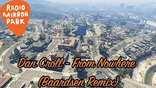 GTA V Soundtrack:Dan Croll - "From Nowhere (Baardsen Remix)"