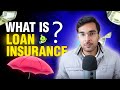 What is loan insurance and why it is important