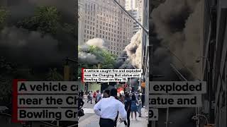 Car Explodes Near Iconic Charging Bull in New York