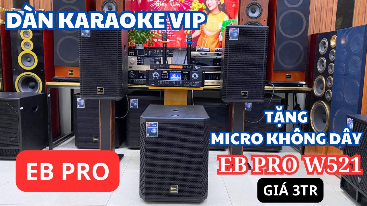 Vip Eb Dàn Karaoke VIP EB Pro - Quà Tặng KHỦNG Trị Giá 3Tr | Lh : 0967.345.155 ...