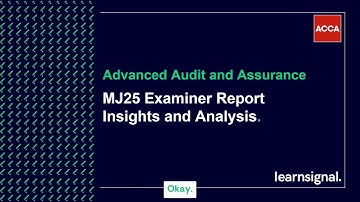MJ25 Examiner Report - Advanced Audit and  Assurance  (AAA)