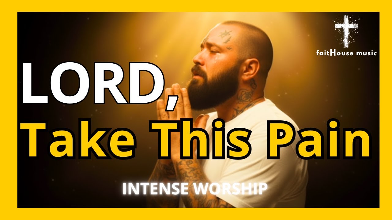 Take This Pain, Lord -  SOULFUL WORSHIP BALLAD