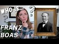 Who is franz boas cultural relativism scientific racism anthropology four field approach  more