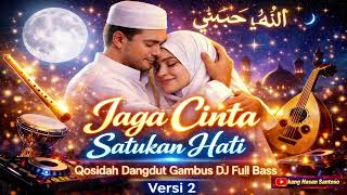 Lagu Viral Jaga Cinta Satukan Hati  Dangdut Gambus Dj  Bass Bikin Nangis