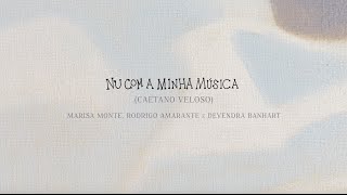 Video thumbnail of "Nu com a Minha Música"