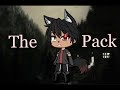 - -The Pack- -GLMM- -Read description please!- -Danger Gamer- -