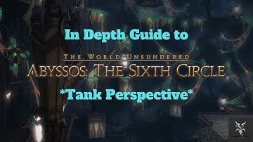 Final Fantasy 14 Abyssos - The Sixth Circle Normal Raid In Depth Dungeon Walkthrough