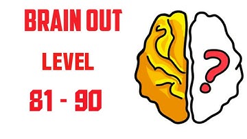 brain out level 81 to 90 walkthrough Solution (Tips are below the videos)
