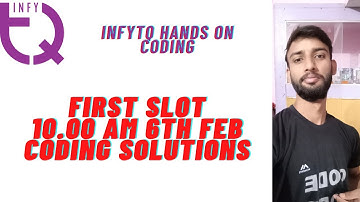 INFYTQ FIRST SLOT 10.00 AM 6TH FEB 2021 HANDS ON CODING QUESTION SOLUTIONS .