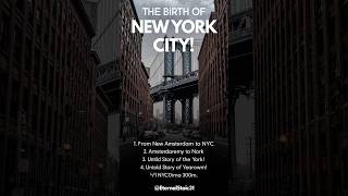 New York City Was Born | The Untold Story of NYC History 🗽🏛️ #shorts #youtubeshorts #ytshorts