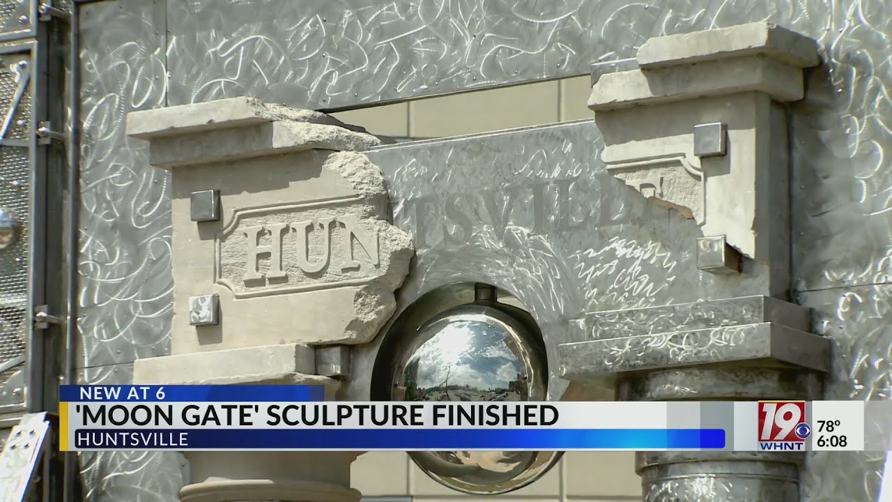'Moon Gate' Sculpture Finished In Huntsville | May 1, 2025 |  News 19 at 6 p.m.