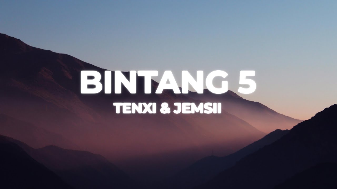 Tenxi & Jemsii - Bintang 5 (Lyrics)