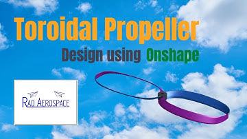 Toroidal Propeller Design Using Onshape