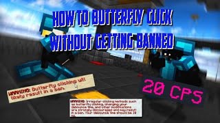 How to butterfly click without getting banned