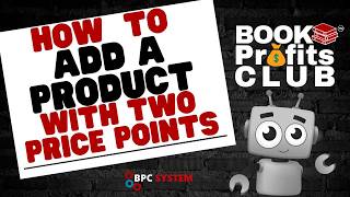 How to Upload A Product that Has TWO different prices in HighLevel (BPC System)