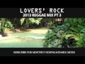 2013 reggae mix pt 3 lovers rock pt 3