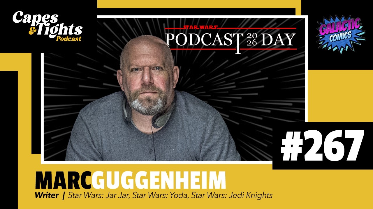 #267: Marc Guggenheim - Star Wars Podcast Day 2026