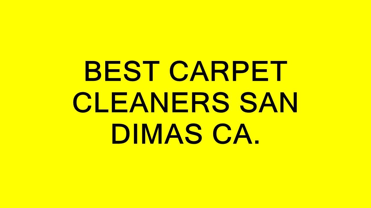 BEST CARPET CLEANERS SAN DIMAS CA. YouTube