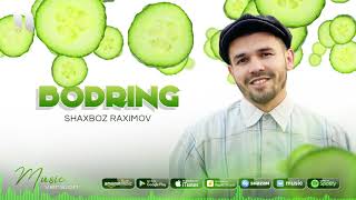 Shaxboz Raximov - Bodring (audio 2020)